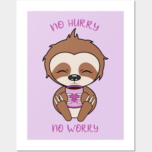 No hurry no worry, cute sloth Posters and Art